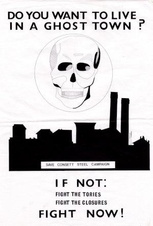 Save Consett Steel campaign poster: 'Do You Want to Live in a Ghost Town', 1980 (D/X 1536/86) - Copyright Â© Durham County Record Office